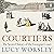 Courtiers: The Secret Histo...