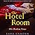 The Hotel Room: His Broken ...