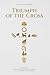 The Triumph of the Cross