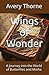 Wings of Wonder: A Journey ...