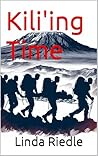 Kili'ing Time by Linda Riedle