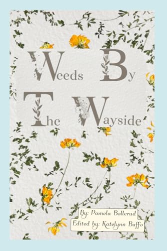 Weeds by the Wayside (Paperback)