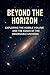 Beyond the Horizon: Explori...
