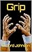 Grip (The Blue Parrot Series Book 2)