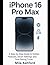 iPhone 16 Pro Max: A Step-b...