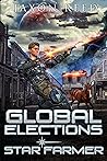 Global Elections (Star Farmer, #11)