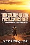 The Valley of the Turtle Shirt Men (The Jesse Rivers Trilogy Book 1)