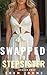 Swapped to Stepsister: A Ge...