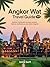 Angkor Wat Travel Guide 202...