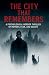 The City That Remembers A P...