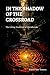 IN THE SHADOW OF THE CROSSROAD by Mario dos Ventos