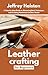 Leathercrafting for Beginne...