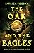 The Oak and the Eagles by Patrick Tooban