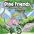 Dino Friends: Fun & Adventu...