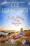 The First Lady of Three Rivers Ranch by Liz Isaacson