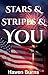 Stars & Stripes & You: A Gr...
