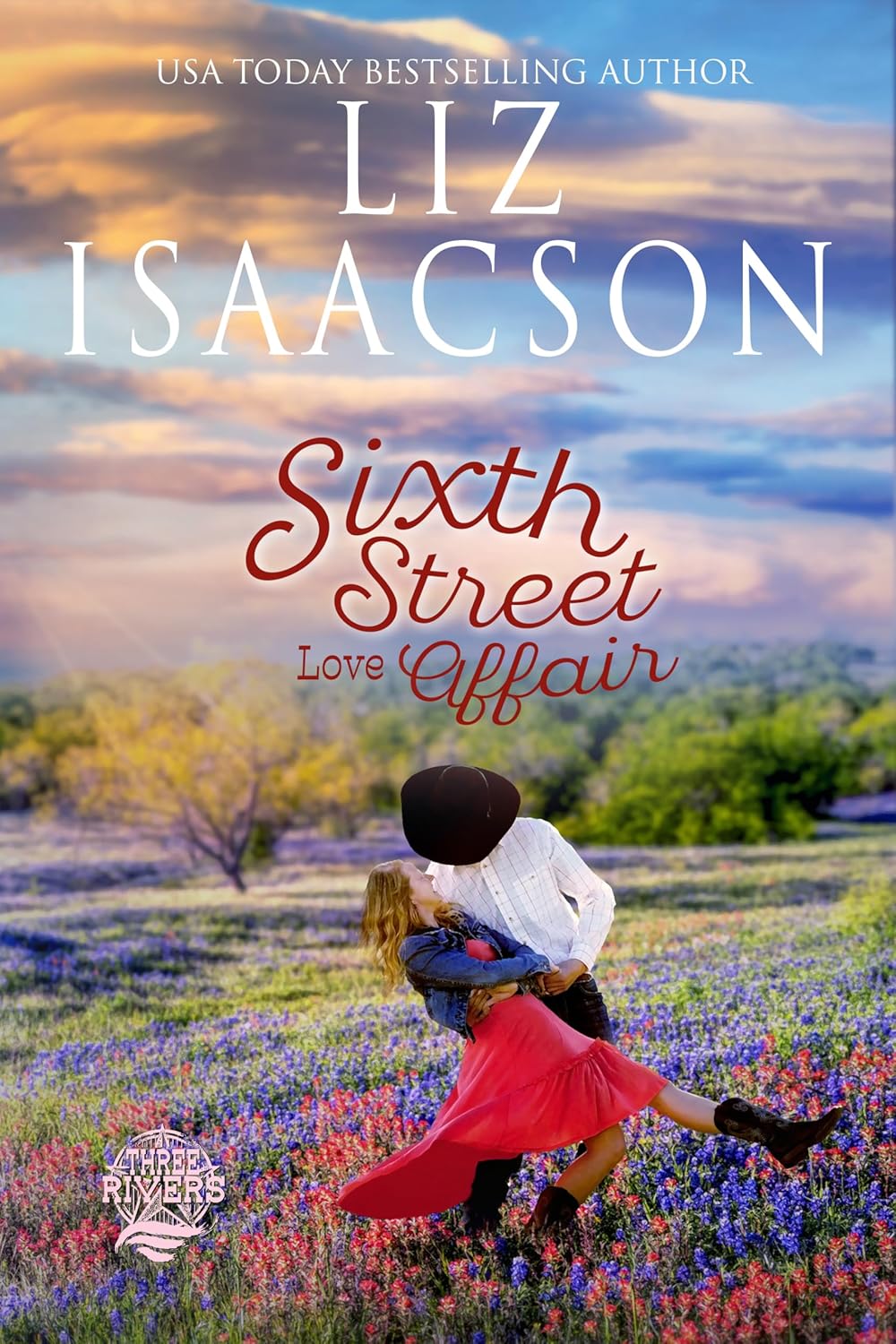 Sixth Street Love Affair (Three Rivers Ranch, #6)