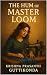 The Hum of the Master Loom
