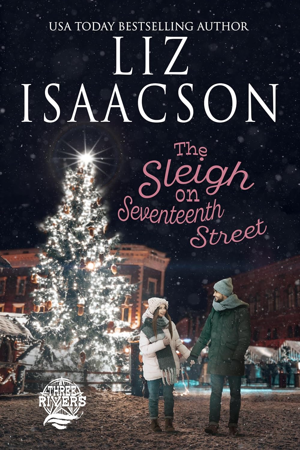 The Sleigh on Seventeenth Street (Three Rivers Ranch, #17)