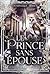 Le prince sans épouse: Romantasy (Olympiaque t. 1) (French Edition)