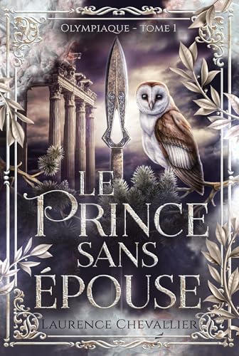 Le prince sans épouse: Romantasy (Olympiaque t. 1) (French Edition)