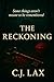 The Reckoning by C.J. LAX