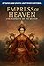 Empress of Heaven by R.A. Ernst