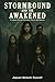Stormbound and the Awakened...