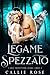 Legame Spezzato (I Suoi Protettori Alpha Vol. 2) (Italian Edition)