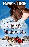 A Cowboy and his Mistletoe Kiss
