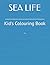 SEA LIFE: Colouring Book