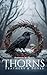 Thorns, Feathers & Bones