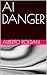 AI DANGER