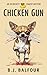 Chicken Gun: A Dark Comedy ...