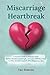 Miscarriage Heartbreak: A F...
