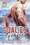 The Goalie's Gamble (Maple Creek: Thunder #2)
