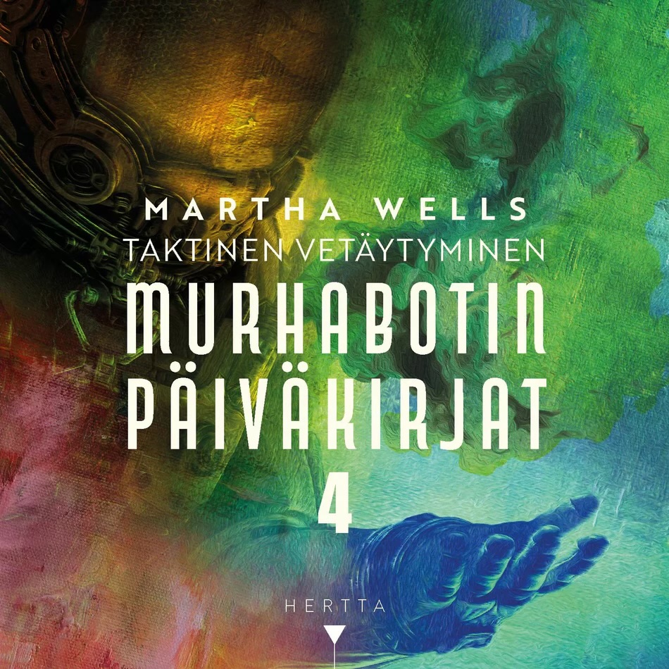 Taktinen vetäytyminen (Murhabotin päiväkirjat, #4)