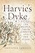 Harvie's Dyke by Christopher A. Whatley