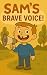 Sam's Brave Voice by Sam McCoy