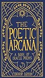 The Poetic Arcana: A Book of Oracle Poems