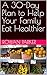 A 30-Day Plan to Help Your Family Eat Healthier by Rowan Parker