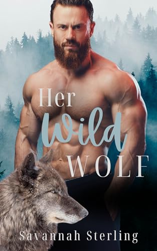 Her Wild Wolf: A Fated Mates Shifter Romance (Blue River Wolves)