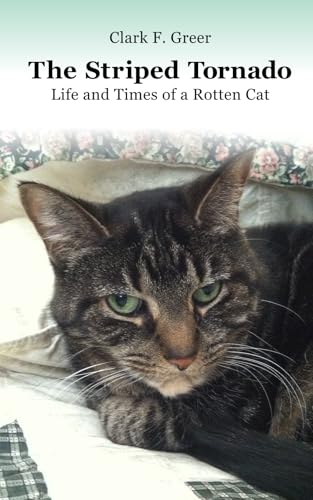The Striped Tornado: Life and Times of a Rotten Cat (Paperback)