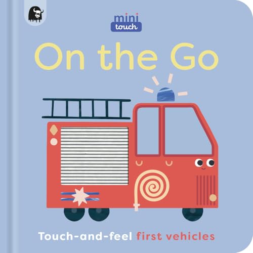 Quarto Publishing PLC MiniTouch On the Go Touch-and-feel first vehicles. (Board Book)