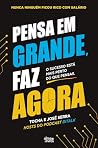 Pensa em Grande, ...