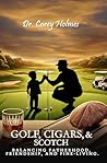 Golf, Cigars, and...