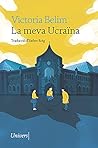 La meva Ucraïna (Univers digital Book 117) (Catalan Edition)