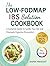 The Low-FODMAP Diet IBS Sol...