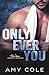 Only Ever You
