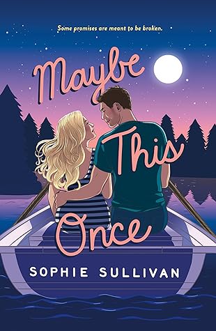 Maybe This Once (Rock Bottom Love, #3)